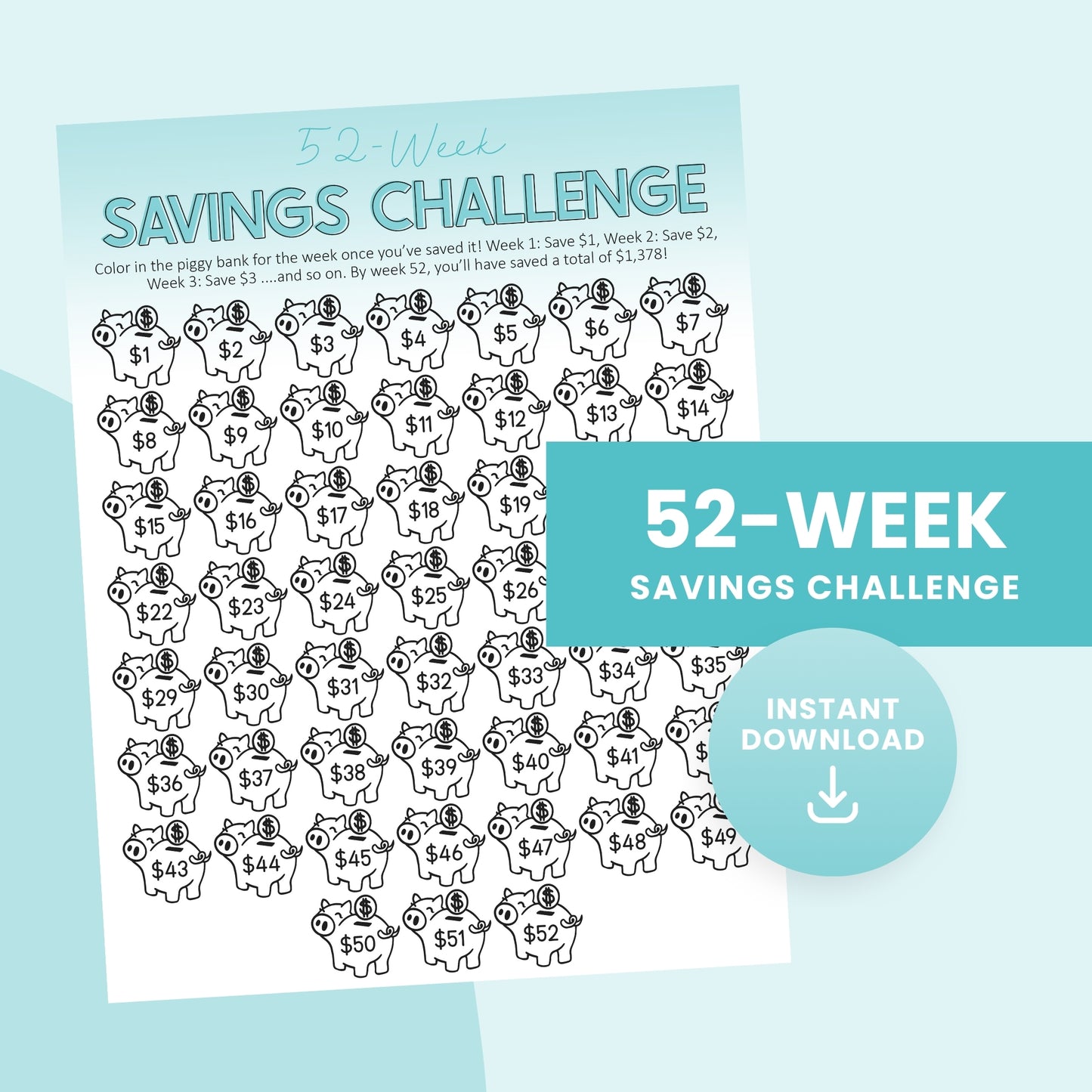 A 52-week savings challenge worksheet with piggy banks labeled with dollar amounts and an "Instant Download" button.