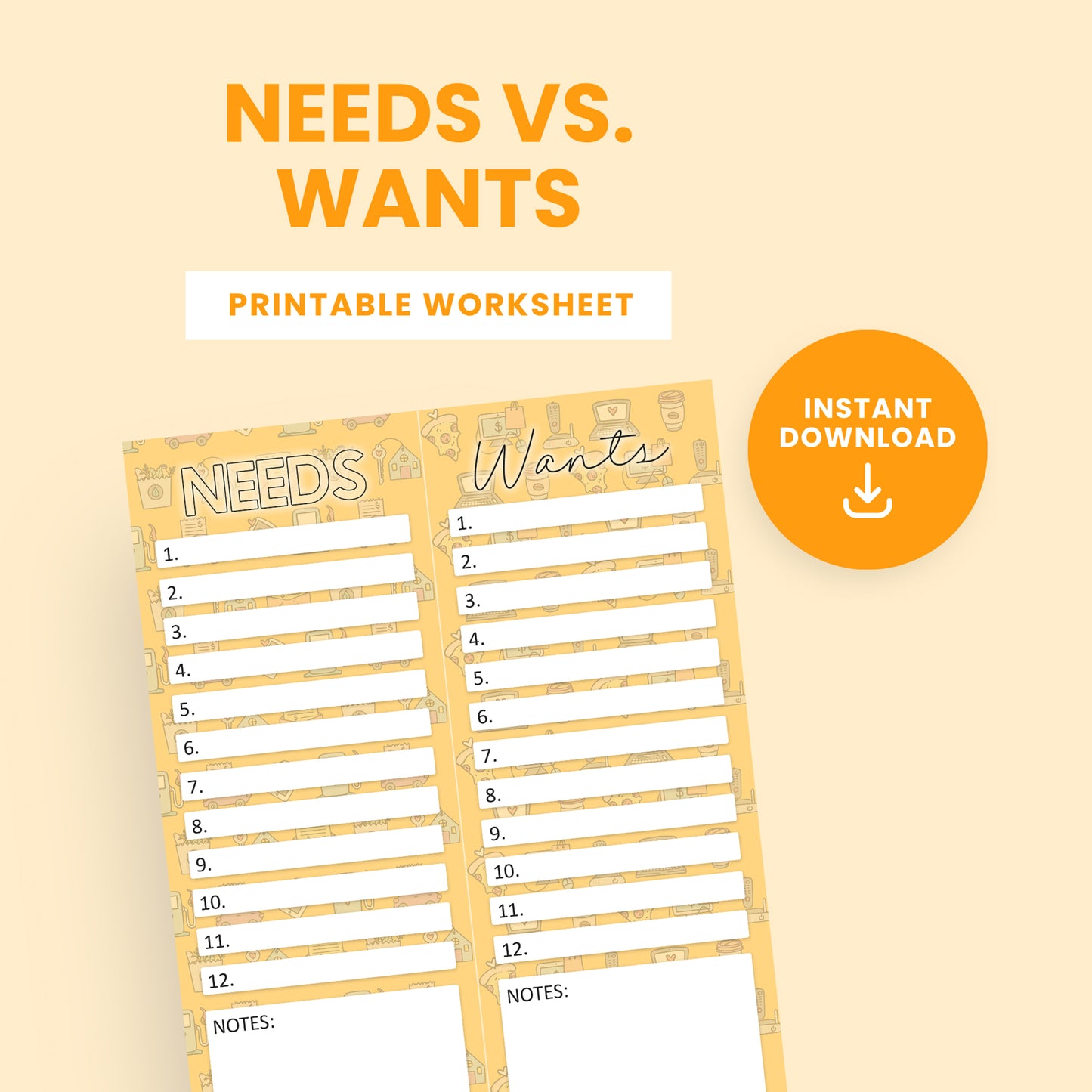 Printable "Needs vs. Wants" worksheet with separate columns and numbered lines for listing needs and wants, plus space for notes; labeled as an instant download.