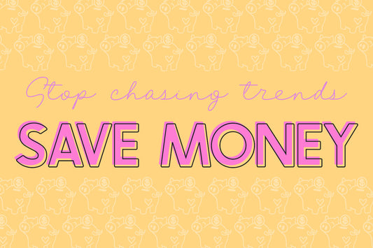 Yellow background with piggy bank illustrations. Text in pink and purple reads: “Stop chasing trends, SAVE MONEY.”.