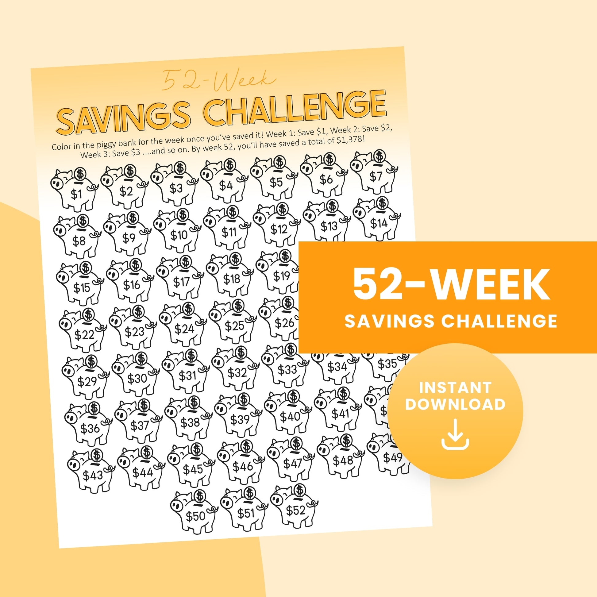 A 52-week savings challenge sheet with piggy banks labeled with weekly dollar amounts to save, totaling $1,378. Includes text: "Instant Download.