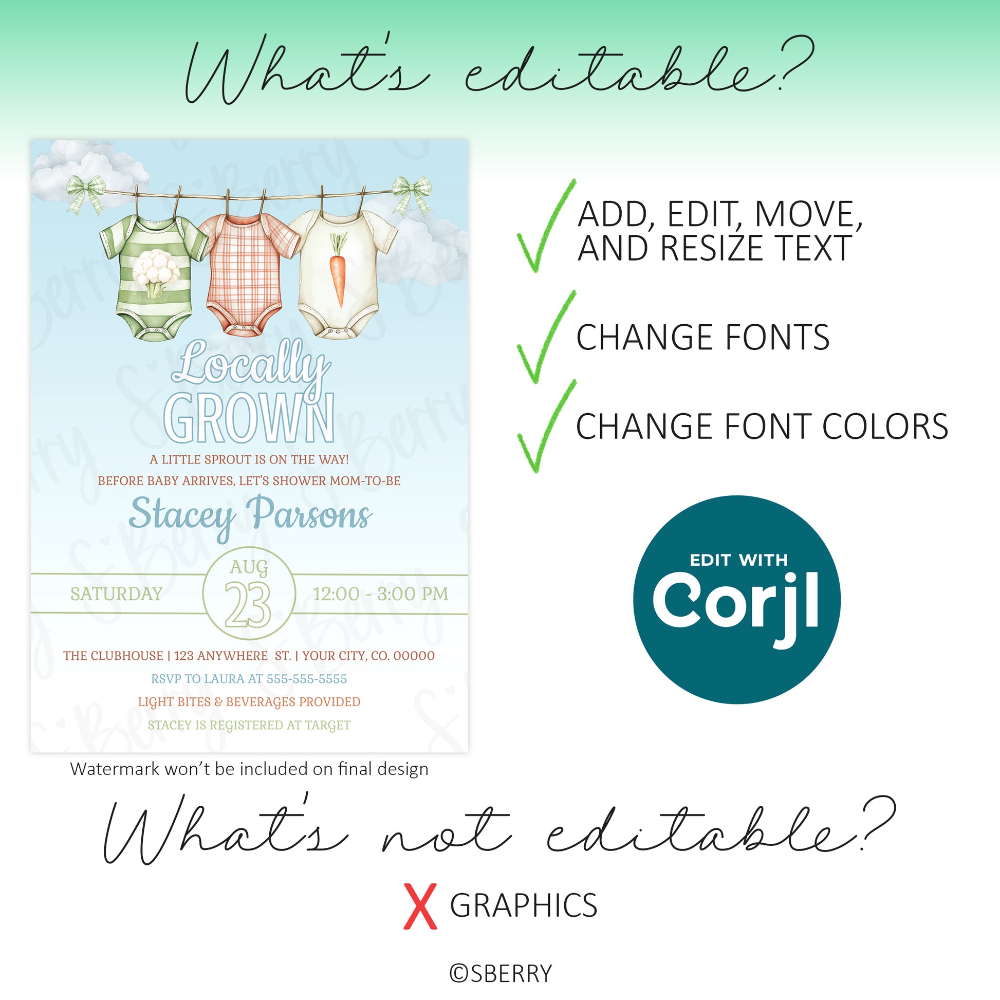 A baby shower invitation template showing editable text, fonts, and font colors, but graphics are not editable; includes a “Locally Grown” design and Corjl editing instructions.
